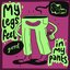 My Legs Feel Good in My Pants - Single