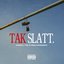 TAK SLATT. - Single