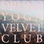 Drunk Yoga Velvet Club