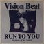Run To You (A Piece Of My Heart)