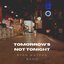 Tomorrow's Not Tonight - Single