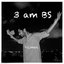 3 Am Bs