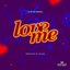 Love Me
