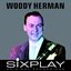 Six Play: Woody Herman - EP