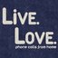 Live. Love.