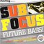 Mixmag presents Sub Focus - April - Future Bass