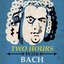 Two Hours With Bach