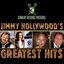 Jimmy Hollywood's Greatest Hits!