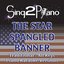 The Star Spangled Banner (Traditional - All Keys) [Piano Karaoke Versions]