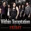 Within Temptation Friday