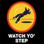 Watch Yo' Step