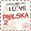 Marek Sierocki Przedstawia: I Love Polska 2 (Tylko Hity)