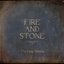 Fire and Stone