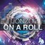 On A Roll