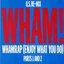 Wham Rap! (Enjoy What You Do)