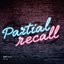 Partial Recall