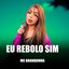 Eu Rebolo Sim - Single