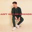 Ain't Got No Friends - Single