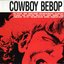 Cowboy Bebop - Original Soundtrack 1