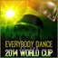 Everybody Dance at the 2014 World Cup