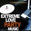 Extreme Love Party Music