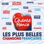 Chante France présente : les plus belles chansons françaises