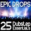 Epic Drops: 25 Dubstep Essentials