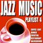 Jazz Music Playlist 4 (Coffee Cafe Dinner Cocktail Restaurant Background)