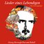 Lieder eines Lebendigen (Georg Herwegh - Poet und Rebell)