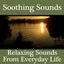 Soothing Sounds - Relaxing Sounds From Everyday Life