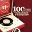 Les 100 Titres Cultes de la Chanson Française MFM