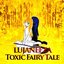 Toxic Fairy Tale