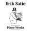 Erik Satie Piano Works