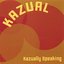 Kazually Speaking