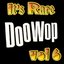 It's Rare Doo Wop Vol 6