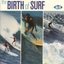 The Birth Of Surf