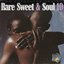 Rare Sweet & Soul 10
