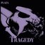 Tragedy - Single