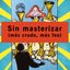 Sin Masterizar (Más Crudo, Más Feo)