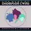 The Best Of Thompson Twins / Greatest Mixes