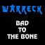 Bad to the Bone