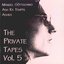 The Private Tapes, Volume 5