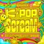 K-POP ScreaM 2