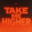 Take me higher