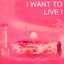 I Want to Live