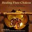 Healing Flute Chakras (Native American &