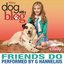 Friends Do (From the TV Series "Dog With a Blog")