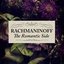 Rachmaninoff - The Romantic Side