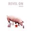 Revel On - Single