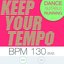 KEEP YOUR TEMPO ランに最適な BPM130 / 60min.